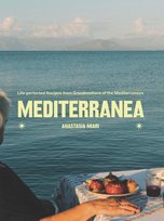 Mediterranea: Life-perfected Recipes from Grandmothers of the Mediterranean Miari  Anastasia