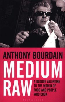 Medium Raw - Bourdain Anthony