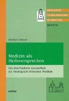 Medizin als Heilsversprechen - Meyer Herbert