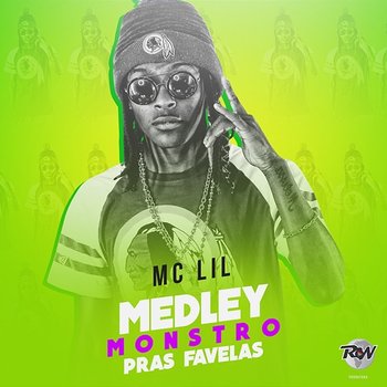 Medley monstro pras favelas - MC Lil