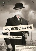 Mędrzec kaźni&nbsp;-&nbsp;Kowalski Tomasz