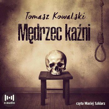 Mędrzec kaźni - Kowalski Tomasz