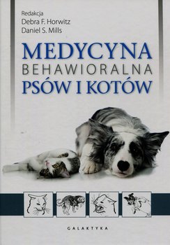 Medycyna behawioralna psów i kotów + CD - Opracowanie zbiorowe