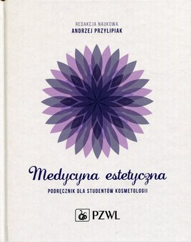 Medycyna estetyczna. Podręcznik dla studentów kosmetologii - Opracowanie zbiorowe