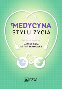 Medycyna stylu życia - Śliż Daniel, Mamcarz Artur