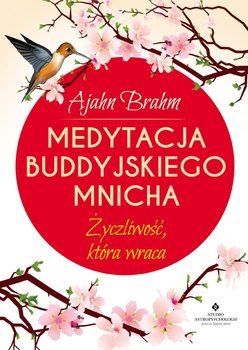 Medytacja buddyjskiego mnicha - Brahm Ajahn