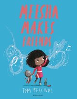 Meesha Makes Friends: A Big Bright Feelings Book Percival Tom