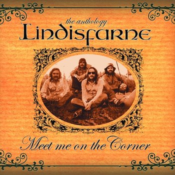 Meet Me On the Corner - The Best of Lindisfarne - Lindisfarne