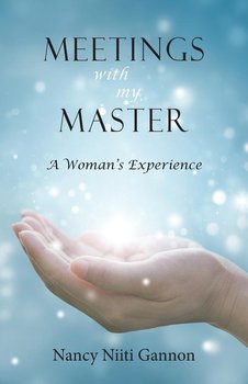 Meetings With My Master - Gannon Nancy Niiti