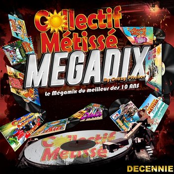 Megamix Megadix - Collectif Métissé