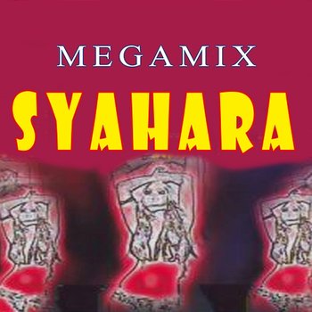 Megamix Syahara - Megamix Syahara