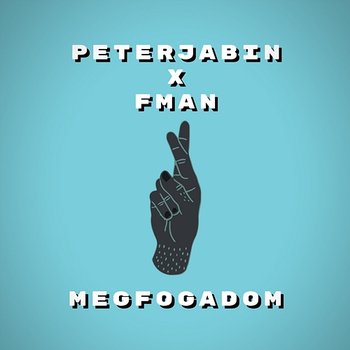 Megfogadom - Peterjabin & FMaN