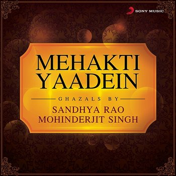 Mehakti Yaadein - Sandhya Rao & Mohinderjit Singh