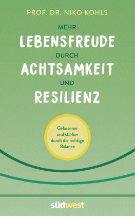 Mehr Lebensfreude Durch Achtsamkeit Und Resilienz - Sudwest | Książka W ...