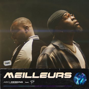 Meilleurs - Abou Debeing feat. Tayc