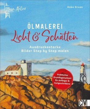 Mein Atelier Ölmalerei Licht & Schatten