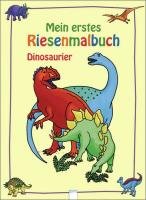 Mein erstes Riesenmalbuch. Dinosaurier - Nicolas Brigitta