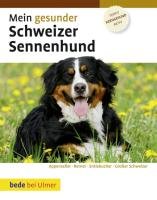 Mein gesunder Schweizer Sennenhund - Kieselbach Dominik