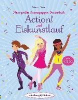 Mein großes Anziehpuppen-Stickerbuch: Action! und Eiskunstlauf - Watt Fiona