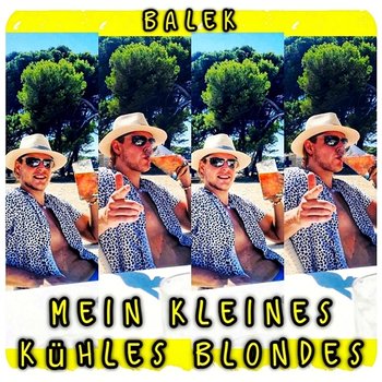 Mein kleines kühles blondes - Balek