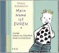 Mein Name ist Eugen - Schadelin Klaus