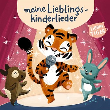 Meine Lieblingskinderlieder - LiederTiger