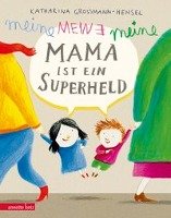 Meine Mama ist ein Superheld - Grossmann-Hensel Katharina