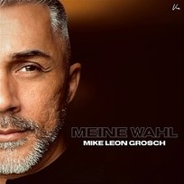 Meine Wahl Mike Leon Grosch