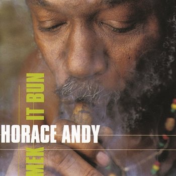 Mek It Bun - Horace Andy