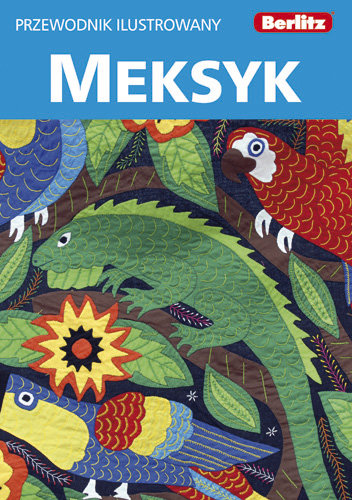 Meksyk. Przewodnik ilustrowany