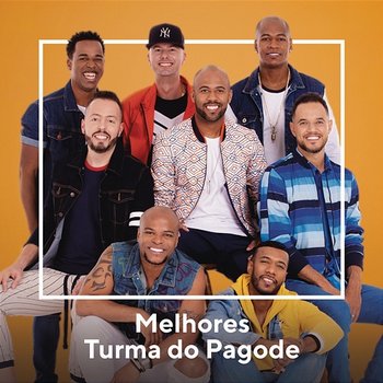 Melhores Turma do Pagode - Turma do Pagode