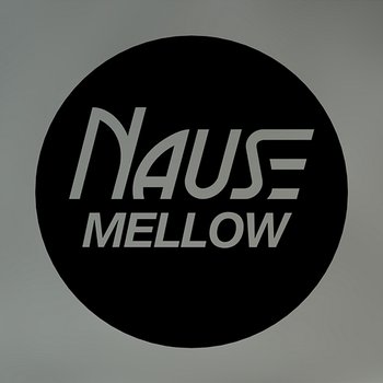 Mellow - Nause