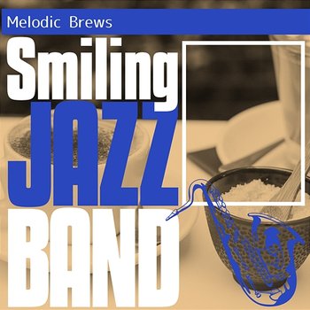 Melodic Brews - Smiling Jazz Band