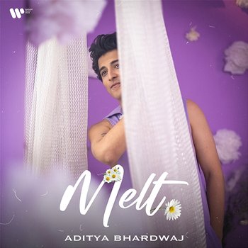 Melt - Aditya Bhardwaj
