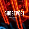 Meltdown - Ghostpoet