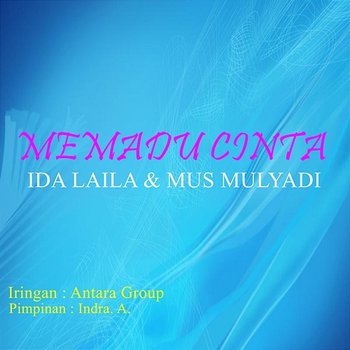 Memadu Cinta - Ida Laila & Mus Mulyadi