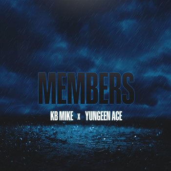 Members - KB Mike, Yungeen Ace