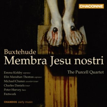 Membra Jesu Nostri - Purcell Quartet, Kirkby Emma, Chance Michael, Daniels Charles, Harvey Peter