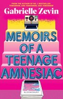 Memoirs of a Teenage Amnesiac Gabrielle Zevin