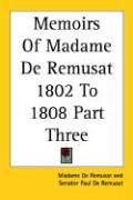 Memoirs Of Madame De Remusat 1802 To 1808 Part Three - Remusat Madame