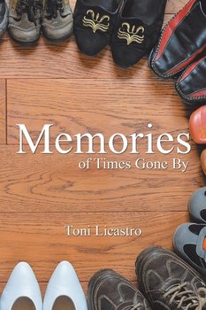 Memories of Times Gone By - Licastro Toni