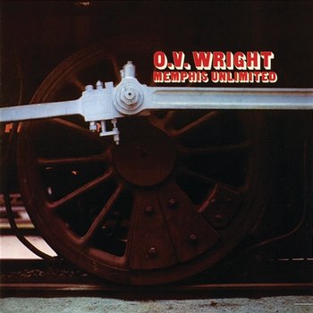 Memphis Unlimited - O.V. Wright