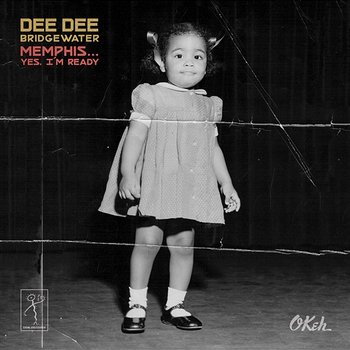 Memphis ...Yes, I'm Ready - Dee Dee Bridgewater