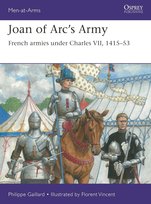 Men-at-Arms 558 Joan of Arc’s Army Philippe Gaillard