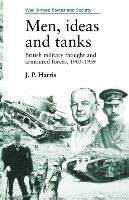 Men, ideas and tanks - Harris J. P.