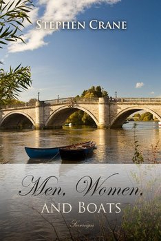 Men, Women, and Boats - Crane Stephen