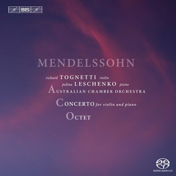 Mendelssohn-Bartholdy: Double Concerto & Octet - Leschenko Polina, Tognetti Richard