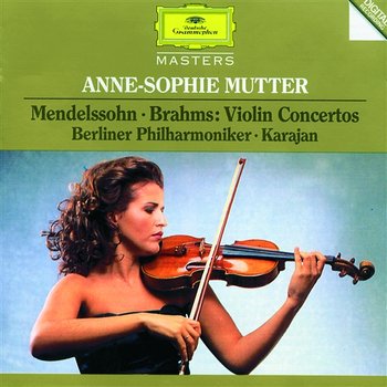 Mendelssohn / Brahms: Violin Concertos - Anne-Sophie Mutter, Berliner Philharmoniker, Herbert Von Karajan