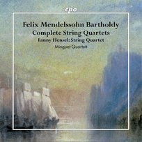 Mendelssohn: Complete String Quartets Minguet Quartet
