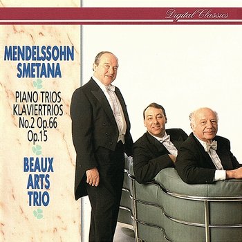 Mendelssohn & Smetana: Piano Trios - Beaux Arts Trio